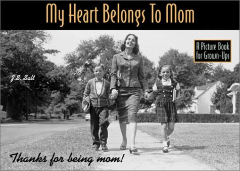 9781931657051: My Heart Belongs to Mom: Appreciating Mom in Pictures and Words