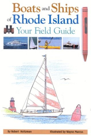 Beispielbild fr Boats and Ships of Rhode Island: Your Field Guide zum Verkauf von Solomon's Mine Books