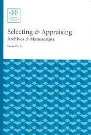 9781931666114: Selecting & Appraising: Archives & Manuscripts (ARCHIVAL FUNDAMENTALS SERIES. II)