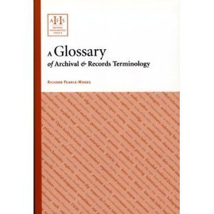 Stock image for A Glossary of Archival and Records Terminology for sale by Better World Books
