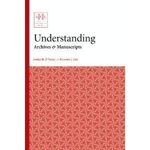 Understanding Archives & Manuscripts (Archival Fundamentals Series) (9781931666206) by O'Toole, James M.; Cox, Richard J.