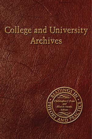 9781931666275: College and University Archives: Readings in Theory and Practice