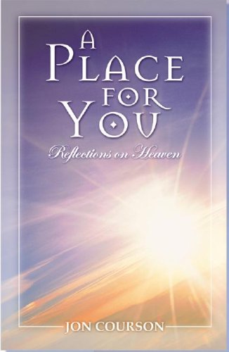 Beispielbild fr A Place for You: Reflections on Heaven zum Verkauf von ThriftBooks-Atlanta