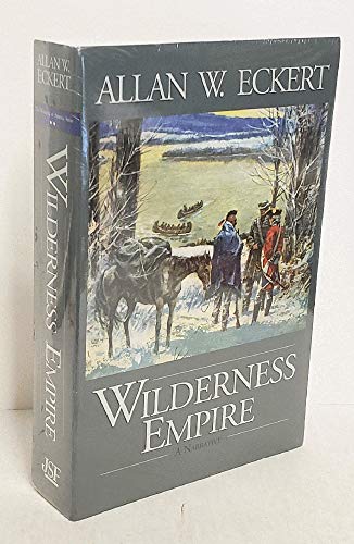 Imagen de archivo de Wilderness Empire: A Narrative (Winning of America Series) a la venta por Books of the Smoky Mountains