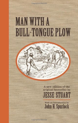 Man With a Bull-Tongue Plow (9781931672825) by Jesse Stuart