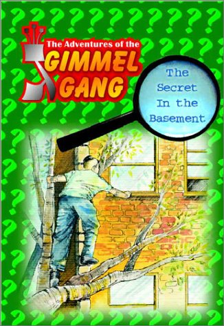 Stock image for The Adventures of the Gimmel Gang II : The Secret in the Basement for sale by Better World Books: West