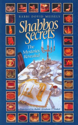 Stock image for Shabbos Secrets: The Mysteries Revealed for sale by ZBK Books