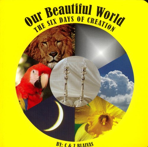 Stock image for Torah for Toddlers: Our Beautiful World by C & Z Blaivas (2006) Board book for sale by GF Books, Inc.