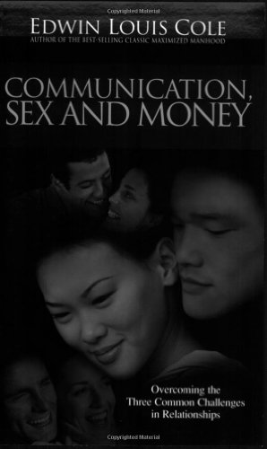 Imagen de archivo de Communication Sex And Money (Ed Cole Classic) a la venta por Wonder Book