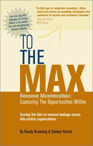 Stock image for To the Max: Revenue Maximization: Capturing the Opportunities Within for sale by HPB-Diamond