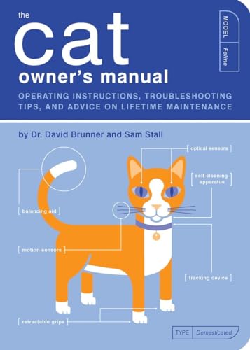 9781931686877: The Cat Owner's Manual: Operating Instructions, Troubleshooting Tips, and Advice on Lifetime Maintenance: 3