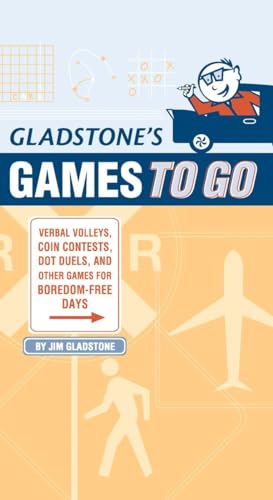 Beispielbild fr Gladstone's Games to Go: Verbal Volleys, Coin Contests, Dot Duels, and Other Games for Boredom-Free Days zum Verkauf von Wonder Book