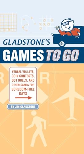 Imagen de archivo de Gladstone's Games to Go: Verbal Volleys, Coin Contests, Dot Duels, and Other Games for Boredom-Free Days a la venta por Gulf Coast Books