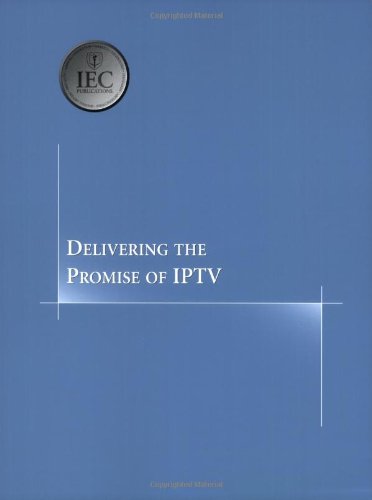 Stock image for Delivering the Promise of IPTV (Comprehensive Report series) for sale by Mispah books