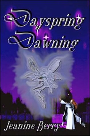 Dayspring Dawning (Elinna Serru, 1) (9781931696623) by Berry, Jeanine