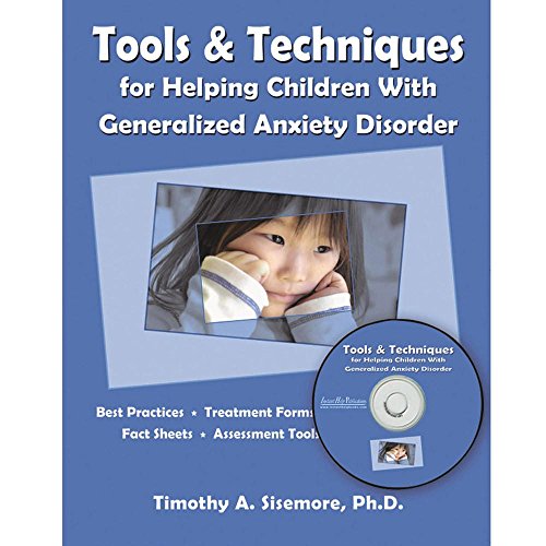9781931704199: Tools & Techniques for Helping Children With Generalized Anxiety Disorder