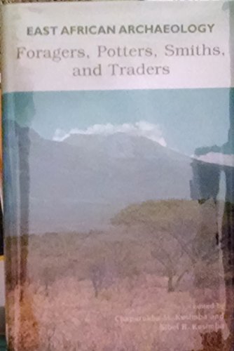 Stock image for East African Archaeology: Foragers, Potters, Smiths, and Traders for sale by Irish Booksellers