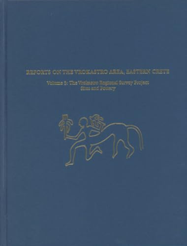 9781931707794: Reports on the Vrokastro Area, Eastern Crete, Volume 3: The Vrokastro Regional Survey Project, Sites and Pottery (University Museum Monograph)
