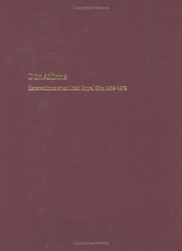 Beispielbild fr Dun Ailinne: Excavations at an Irish Royal Site, 1968-1975 zum Verkauf von Powell's Bookstores Chicago, ABAA