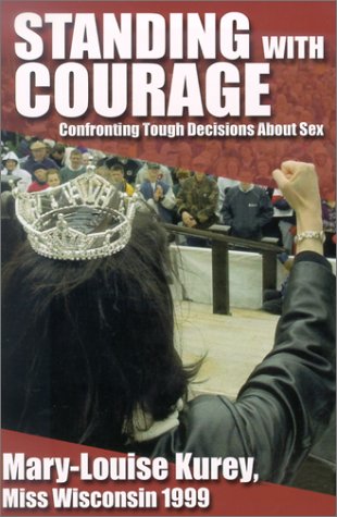 9781931709033: Standing with Courage: Confronting Tough Decisions About Sex