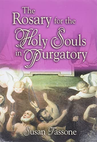 Stock image for The Rosary for the Holy Souls in Purgatory for sale by Goodwill of Colorado