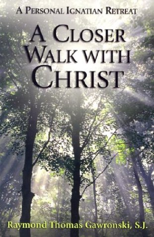 Beispielbild fr A Closer Walk With Christ: A Personal Ignation Retreat zum Verkauf von SecondSale