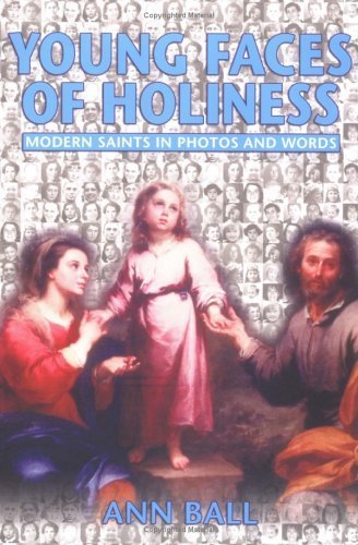 Stock image for Young Faces of Holiness: Modern Saints in Photos and Words for sale by More Than Words