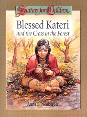 Beispielbild fr Blessed Kateria and the Cross in the Forest zum Verkauf von Better World Books