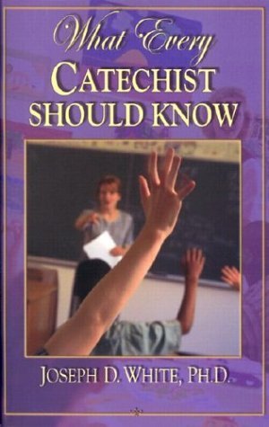 Imagen de archivo de What Every Catechist Should Know a la venta por Half Price Books Inc.