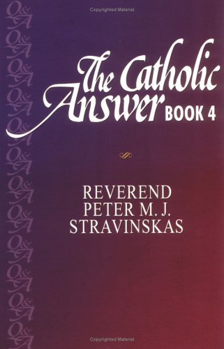 Beispielbild fr The Catholic Answer Book (Bk.4) zum Verkauf von Once Upon A Time Books