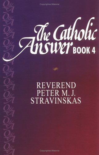 Stock image for The Catholic Answer Book (Bk.4) for sale by Once Upon A Time Books