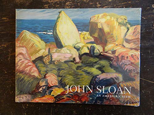 Stock image for John Sloan An American View for sale by W. Lamm