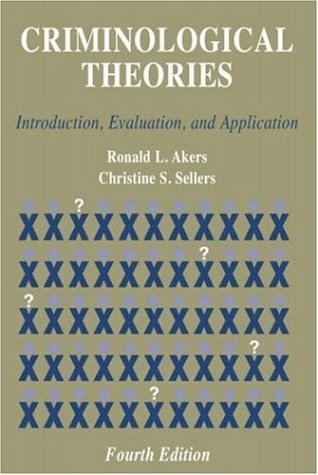 Beispielbild fr Criminological Theories: Introduction, Evaluation, and Application zum Verkauf von Wonder Book