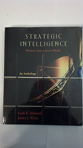 Stock image for Strategic Intelligence: Windows into a Secret World for sale by Pomfret Street Books