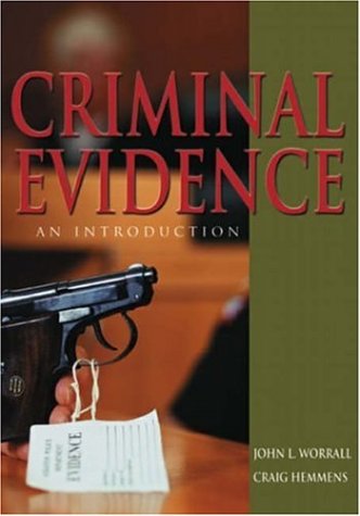 Criminal Evidence: An Introduction (9781931719292) by Worrall, John L.; Hemmens, Craig