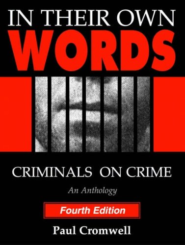 Stock image for In Their Own Words : Criminals on Crime for sale by Better World Books