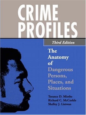 Imagen de archivo de Crime Profiles: The Anatomy Of Dangerous Persons, Places, And Situations a la venta por BooksRun