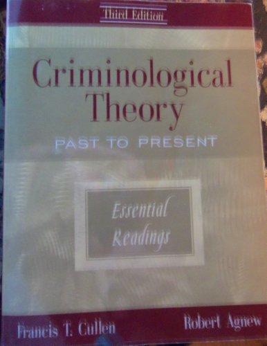 Stock image for Criminological Theory: Past to Present Essential Readings for sale by Goodwill of Colorado