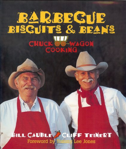 Beispielbild fr Barbecue, Biscuits, and Beans: Chuckwagon Cooking zum Verkauf von SecondSale