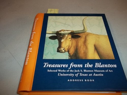 9781931721134: Treasures from the Blanton Address Book: Selected Works of the Jack S. Blanton Museum of Art, The University of Texas at Austin