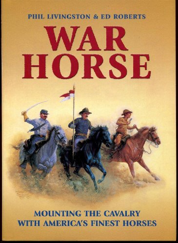 9781931721219: War Horse: Mounting the Cavalry with America's Finest Horses