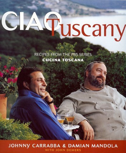 Beispielbild fr Ciao Tuscany : Recipes from the PBS Series Cucina Toscana zum Verkauf von Better World Books
