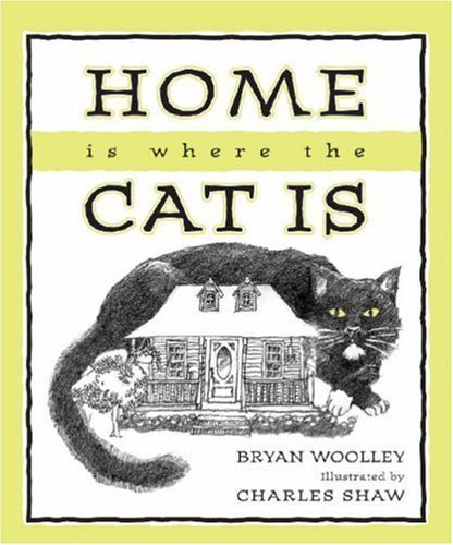 Stock image for Home Is Where The Cat Is for sale by Pomfret Street Books