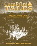 9781931721523: Campfire Tales: True Stories Of Fort Griffin And The Western Frontier