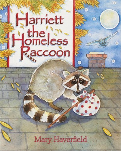 Beispielbild fr Harriett the Homeless Raccoon zum Verkauf von Half Price Books Inc.