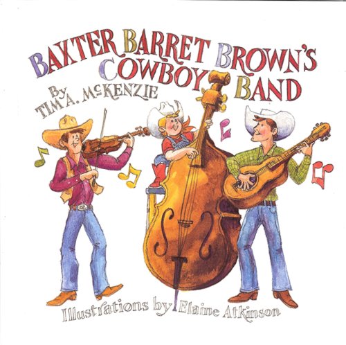 Beispielbild fr Baxter Barret Brown's Cowboy Band zum Verkauf von Better World Books: West