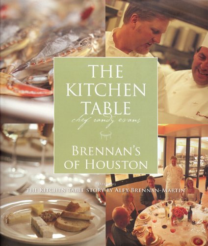 Stock image for Kitchen Table: Brennan's of Houston for sale by Books of the Smoky Mountains