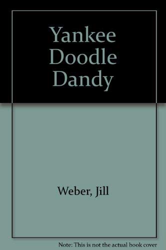 Yankee Doodle Dandy (9781931722193) by Weber, Jill