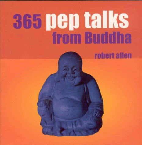 Beispielbild fr 365 Pep Talks from Buddha zum Verkauf von Wonder Book