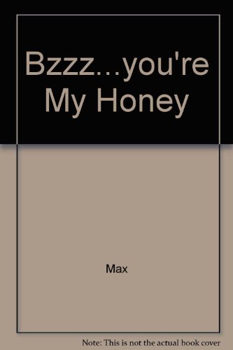 Beispielbild fr Bzzz.youre My Honey zum Verkauf von Reuseabook